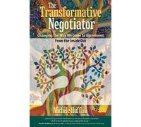 Michele Huff The Transformative Negotiator (Tascabile)