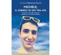 Michele, il sorriso di Dio tra noi
