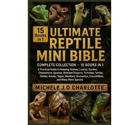 Michele J D Charlotte The Ultimate Reptile Mini Bible (Tascabile)