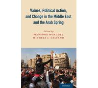 Michele J. Gelf Values, Political Action, and Change in the M (Copertina rigida)