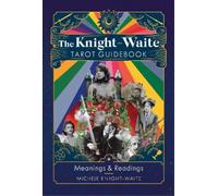 Michele Knight-Waite The Knight-Waite Tarot Guidebook (Copertina rigida)