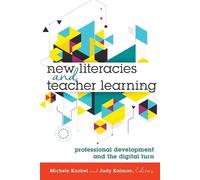 Michele Knobel New Literacies and Teacher Learning (Tascabile)