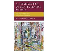 Michele Kueter Peterse A Hermeneutics of Contemplative Silenc (Copertina rigida)