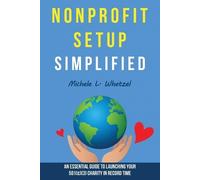 Michele L Whetzel Nonprofit Setup Simplified (Tascabile)