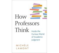 Michèle Lamont How Professors Think (Tascabile)