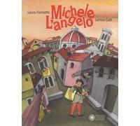 Michele l'angelo. Ediz. a colori