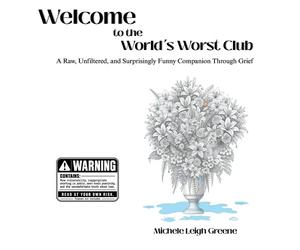 Michele Leigh Greene Welcome to the World's Worst Club (Tascabile)