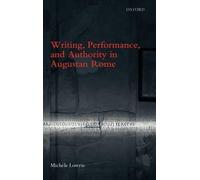 Michele Lowrie Writing, Performance, and Authority in Augusta (Copertina rigida)