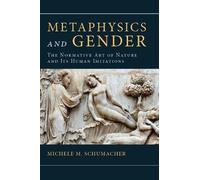 Michele M. Schumacher Metaphysics and Gender (Copertina rigida)