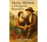 Michele, Maria e il brigante Repulino