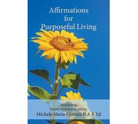Michele Marie Gervais Affirmations for Purposeful Living (Tascabile)