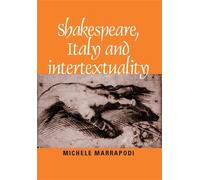 Michele Marrapodi Shakespeare, Italy and Intertextuality (Tascabile)