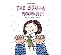 Michele McAvoy The Gorilla Picked Me (Copertina rigida)