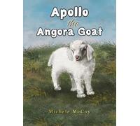Michele McCoy Apollo the Angora Goat (Copertina rigida)