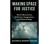 Michele Moody-Adams Making Space for Justice (Tascabile)