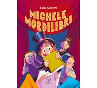 Michele mordilibri. Ediz. illustrata