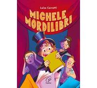 Michele mordilibri. Ediz. illustrata