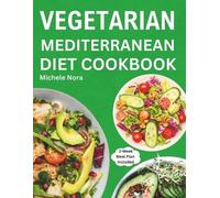 Michele Nora Vegetarian Mediterranean Diet Cookbook (Tascabile)