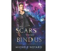 Michele Notaro The Scars That Bind Us (Tascabile) Magi Accounts