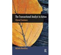 Michele Novellino The Transactional Analyst in Action (Tascabile)
