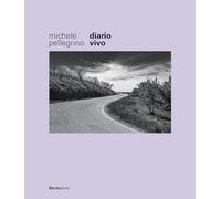 Michele Pellegrino. Diario vivo. Ediz. illustrata