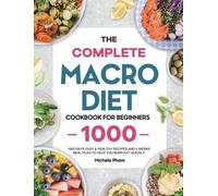 Michele Pham The Complete Macro Diet Cookbook for Beginners (Copertina rigida)