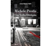 Michele Prestìa. Una scelta obbligata