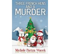 Michele Pw (Pariza Wacek) Three French Hens and a Murder (Tascabile)