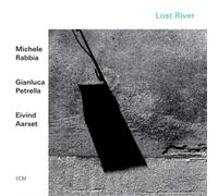 Michele Rabbia, Gianluca Petrella, Eivind Aarset – Lost River – CD