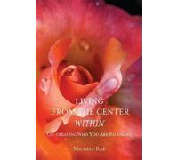 Michele Rae Living from the Center Within (Tascabile)