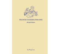 Michèle Roberts French Cooking for One (Tascabile)