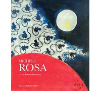 Michele Rosa 1925-2025. Ediz. a colori