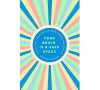Michele Rosenthal Your Brain Is a Safe Space (Tascabile)