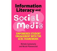 Michele Santama Information Literacy and Social Media: Empowered Stu (Tascabile)