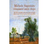 Michele Saponaro cinquant'anni dopo - [Congedo]