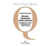 Michele Savonarola «medico humano». Fisiognomica, etica e religione alla corte estense