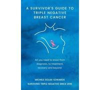 Michele Solak-Edwa A Survivor's Guide to Triple Negative Breast Can (Tascabile)