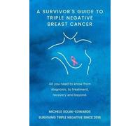 Michele Solak-Edwa A Survivor's Guide to Triple Negative Breast Can (Tascabile)