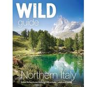 Michele Tameni Wild Guide Northern Italy (Tascabile)