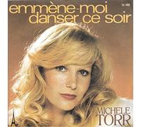 Michèle Torr - Emmène-Moi Danser Ce Soir / Chanteuse [Vinyle 45 tours 7"]