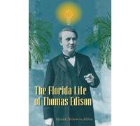 Michele Wehrwein Albion The Florida Life of Thomas Edison (Tascabile)
