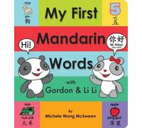 Michele Wong McSwe My First Mandarin Words with Gordon & Li (Libro di cartone)