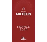 France 2024. La Guida Michelin: Restaurants & Hebergements