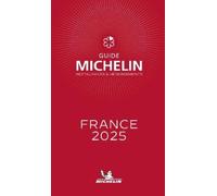 France 2025. La Guida Michelin: Restaurants & hébergements