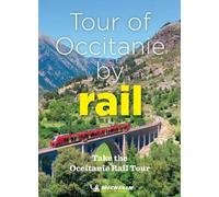 Michelin Tour of Occitanie by Rail (Tascabile)