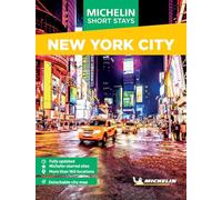 Michelin Travel Guides Short Stays New York City: Fully Updated and Includes Detachable Map