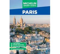 Michelin Travel Guides Short Stays Paris: Fully Updated and Includes Detachable Map