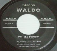MICHELIN VILLALOBOS + ANGEL SERRANO Por Vez Primera Single 7" 45 RPM Import