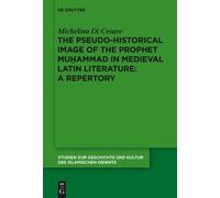 Michelina Di Ce The Pseudo-historical Image of the Prophet Mu (Copertina rigida)