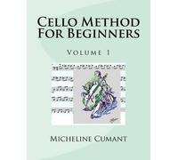 Micheline Cumant Cello Method For Beginners (Tascabile)
